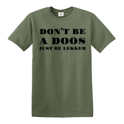 DON'T BE A DOOS | MEN'S T-SHIRT
