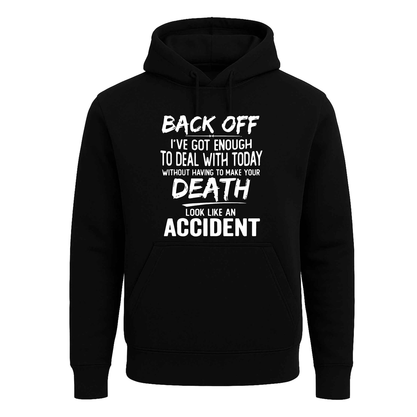 Back Off I've Got Enough | Hoody For Men's