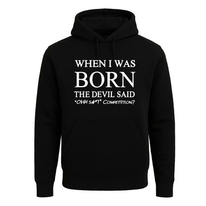 When I Was Born The Devil | Hoody For Men's