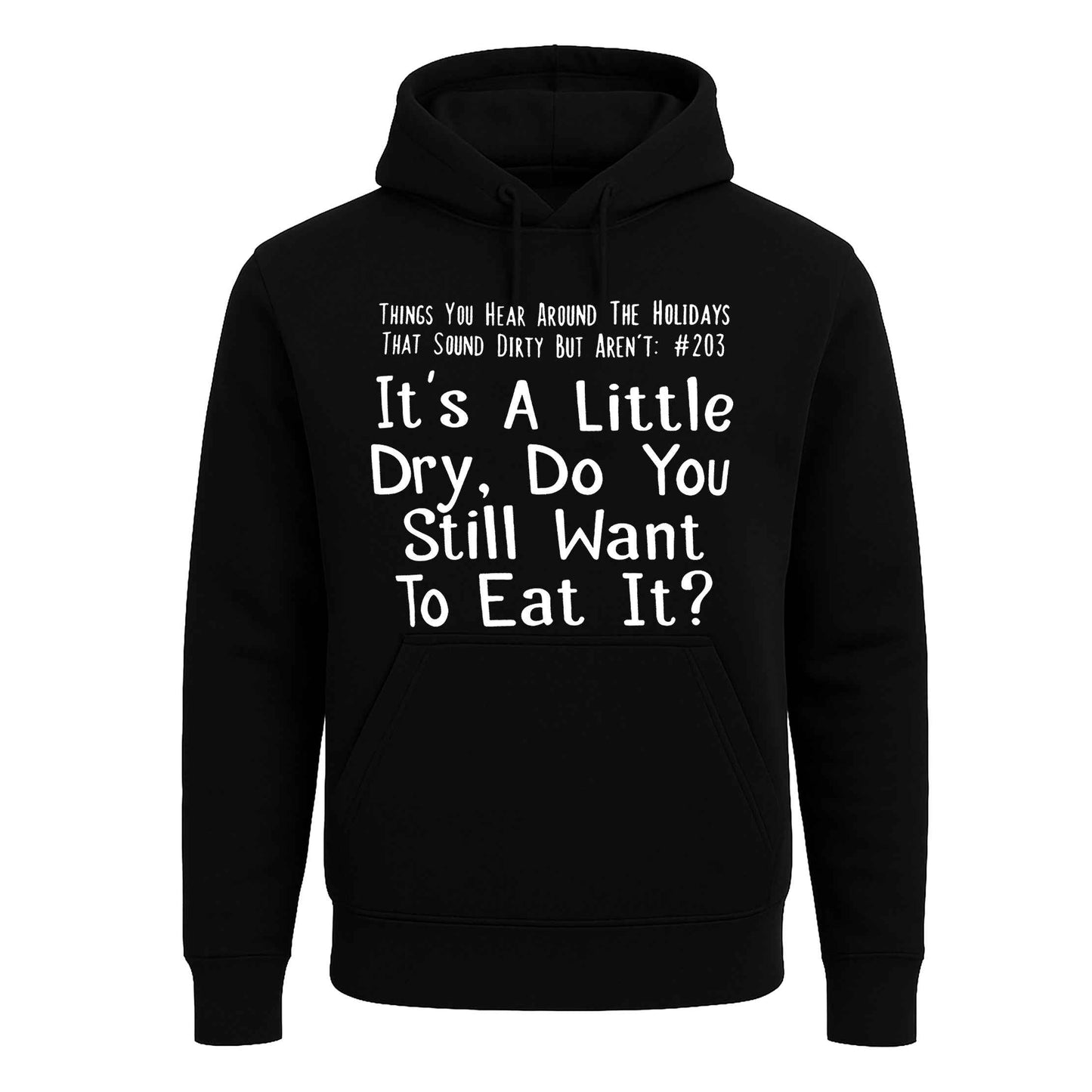 It's A Little Dry Do You | Hoody For Men's It's A Little Dry Do You | Hoody For Men's