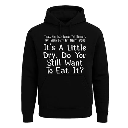 It's A Little Dry Do You | Hoody For Men's It's A Little Dry Do You | Hoody For Men's
