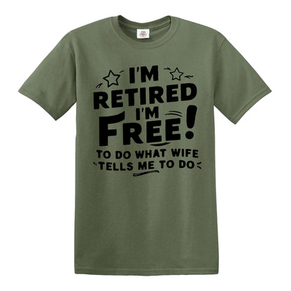 I'M RETIRED I'M FREE | MEN'S T-SHIRT