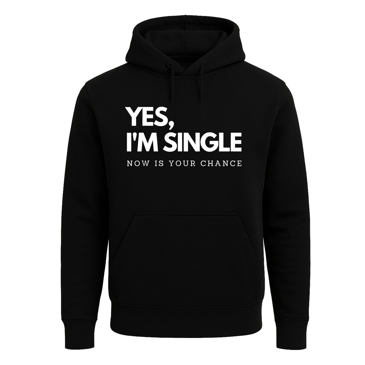 Yes I'm Single Now | Hoody For Men's Yes I'm Single Now | Hoody For Men's