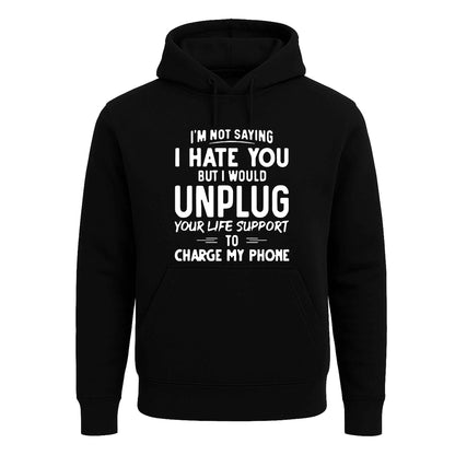 I'm Not Saying I Hate | Hoody For Men's