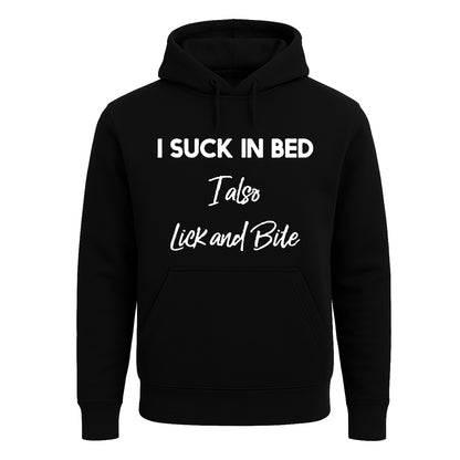 I Suck In Bed I Also | Hoody For Men's I Suck In Bed I Also | Hoody For Men's