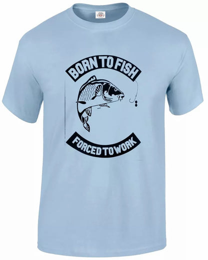 Fishing Print Fisherman MEN'S T-SHIRT BORN TO FISH FORCED TO WORK Fishing Print Fisherman MEN'S T-SHIRT