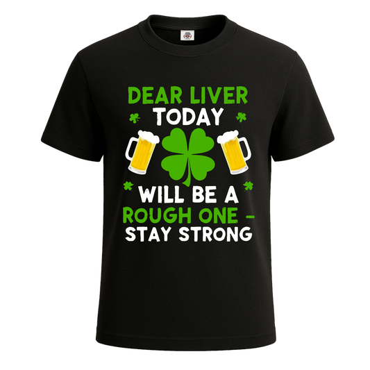 Dear Liver Today Will | T-Shirt For Men's