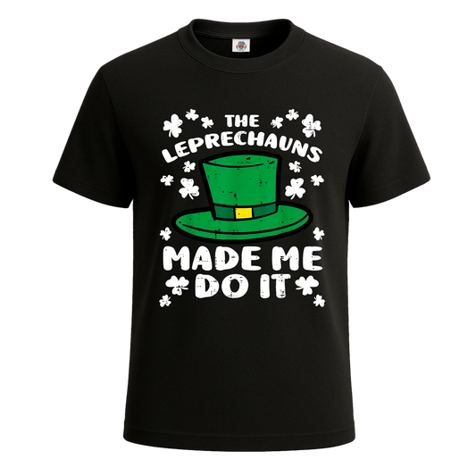 The Leprechauns Made Me | T-Shirt For Men's