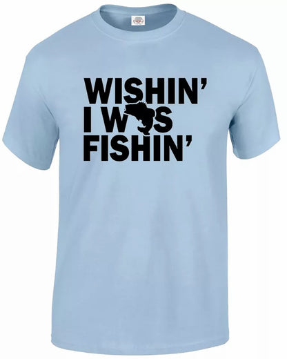 Fishing Print Fisherman MEN'S T-SHIRT WISHIN' I WAS FISHIN' Fishing Print Fisherman MEN'S T-SHIRT