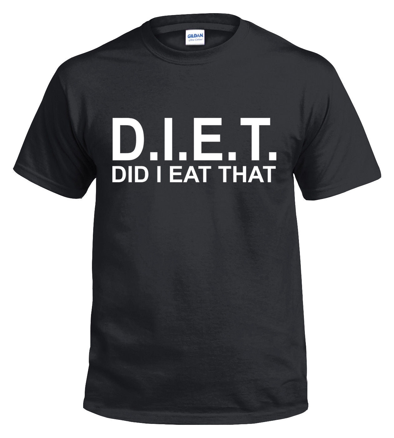 D.I.E.T. DID I EAT THAT -  BLACK T-SHIRT