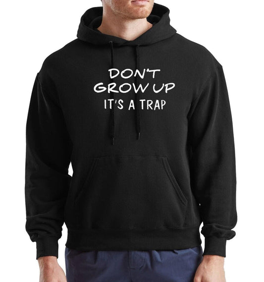 Don't Grow Up Hoody For Men's