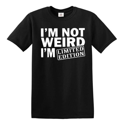 IM NOT WEIRD IM LIMITED EDITION | MEN'S T-SHIRT BLACK T-SHIRT WHITE PRINT IM NOT WEIRD IM LIMITED EDITION | MEN'S T-SHIRT
