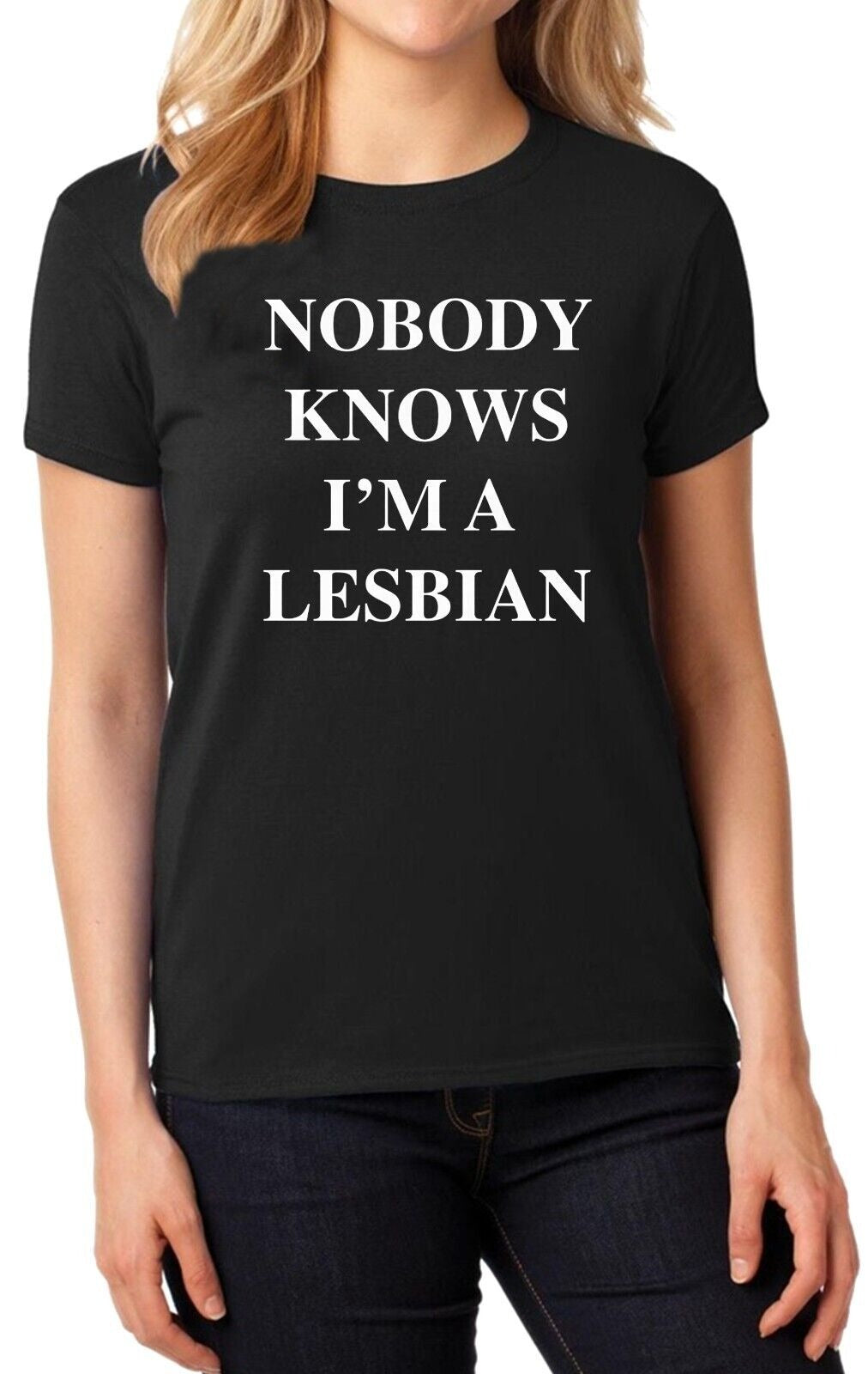 Nobody Knows I'm A Lesbian | LADIES T-SHIRT
