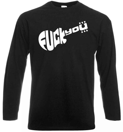 F**k You Funny Long Sleeve T-Shirt Gift Present Tee F**k You Funny Long Sleeve T-Shirt Gift Present Tee