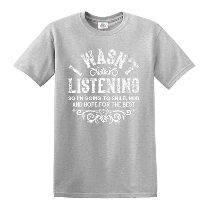 I WASN'T LISTENING | MEN'S T-SHIRT