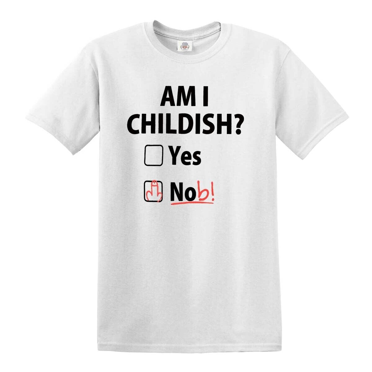 Am I Childish  Funny | MEN'S T-SHIRT