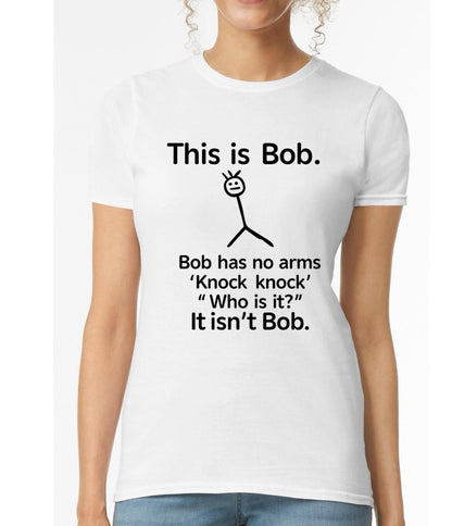 This Is Bob Has No Arms | LADIES T-SHIRT