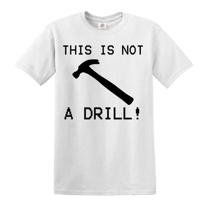 This is Not a Drill | MEN'S T-SHIRT