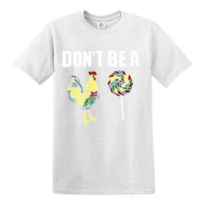 Don’t Be A Cock  | MEN'S T-SHIRT