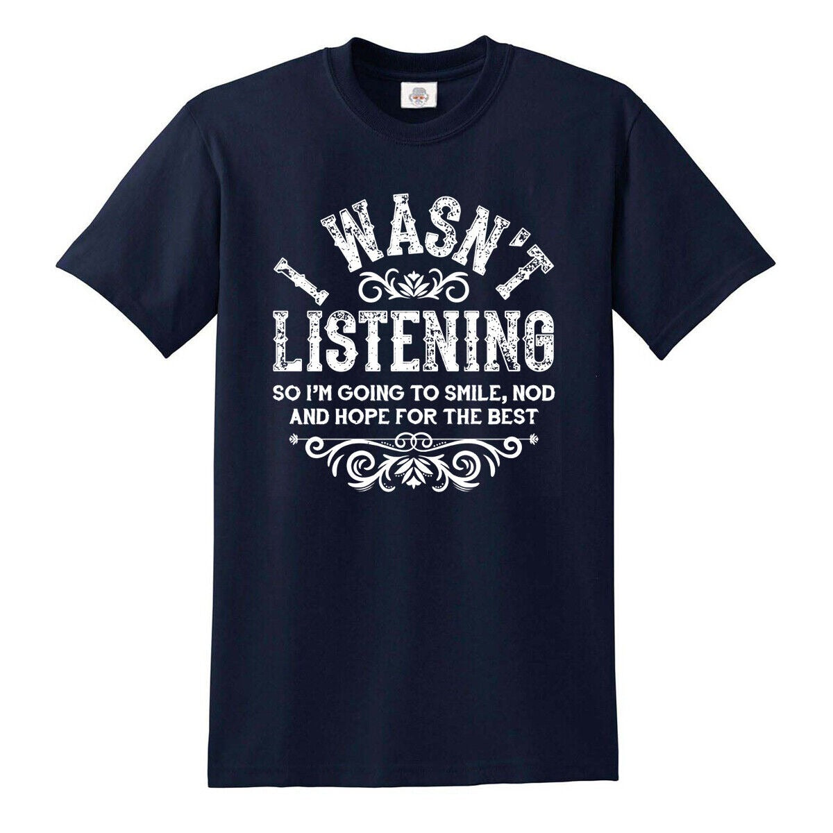 I WASN'T LISTENING | MEN'S T-SHIRT