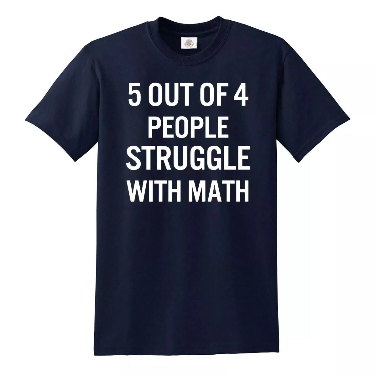5 of 4 People Struggle | MEN'S T-SHIRT