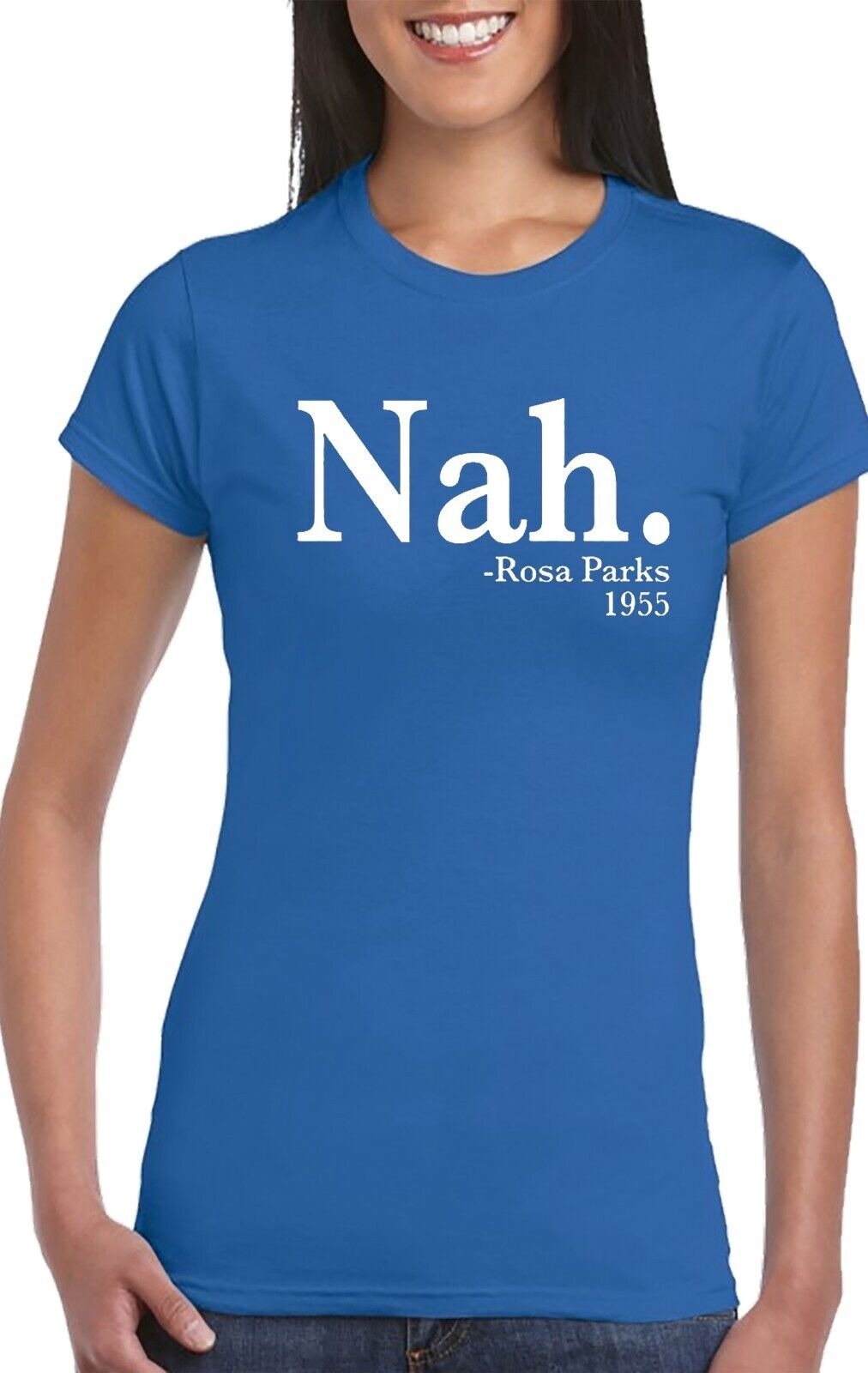 NAH ROSA PARKS 1955  | LADIES T-SHIRT