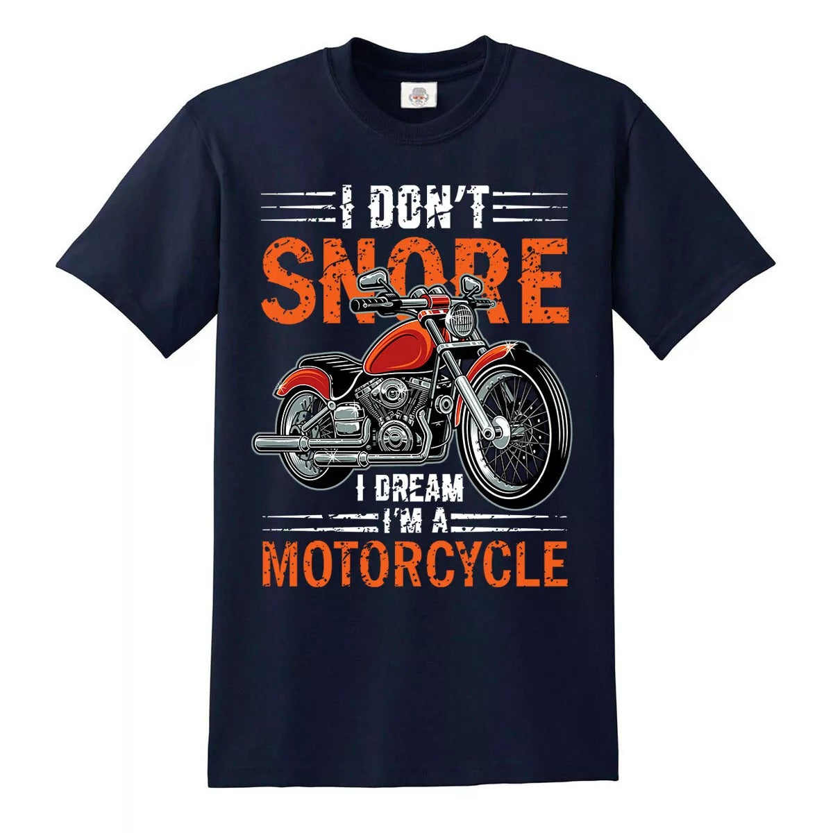 I Don't Snore I Dream | MEN'S T-SHIRT