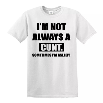I'M NOT ALWAYS | MEN'S T-SHIRT