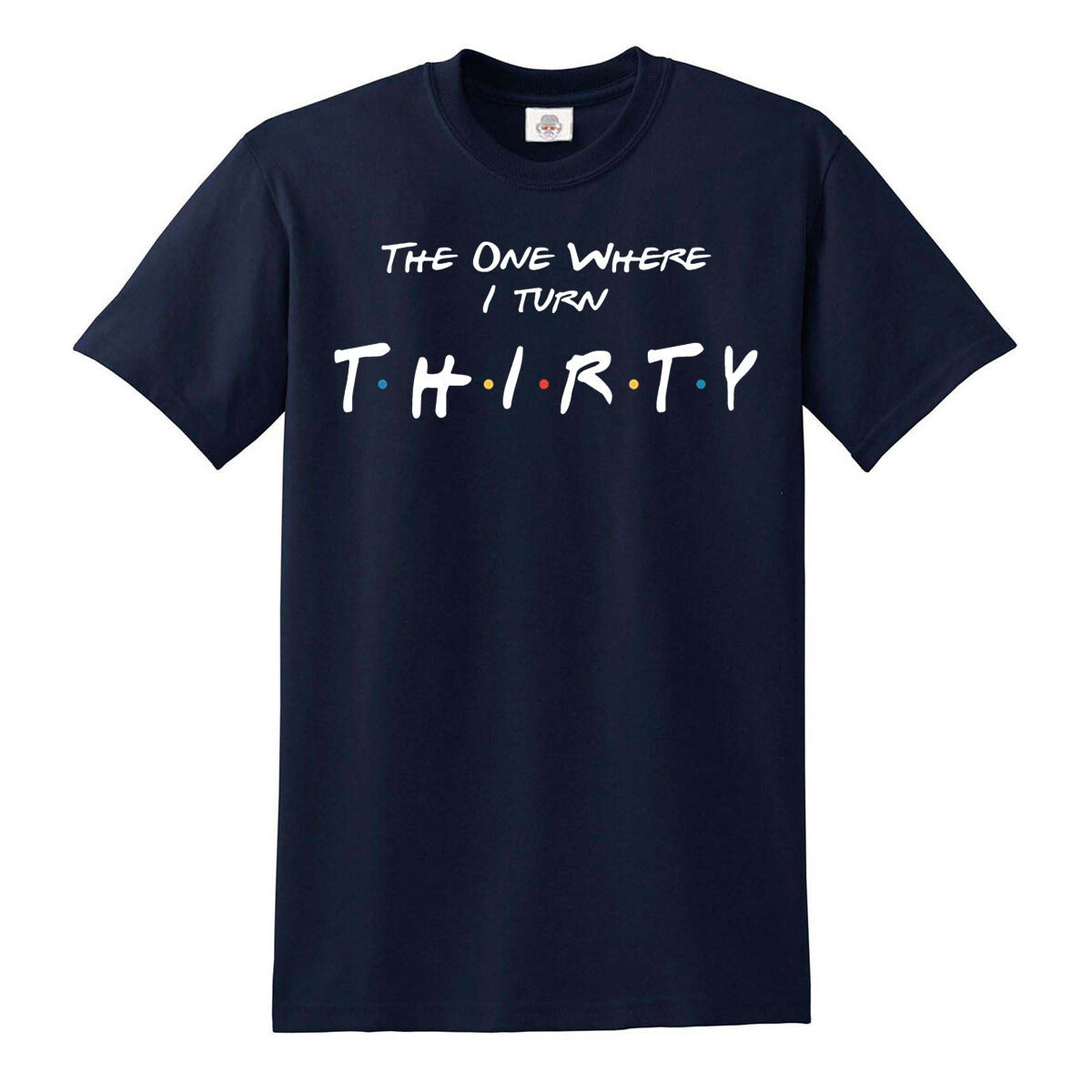 Friends 30th Birthday  | MEN'S T-SHIRT