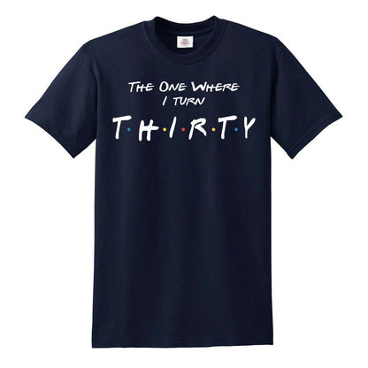 Friends 30th Birthday  | MEN'S T-SHIRT