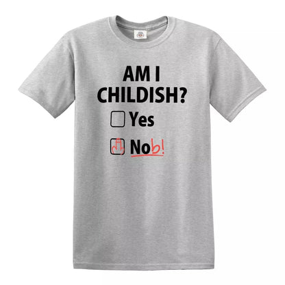 Am I Childish  Funny | MEN'S T-SHIRT