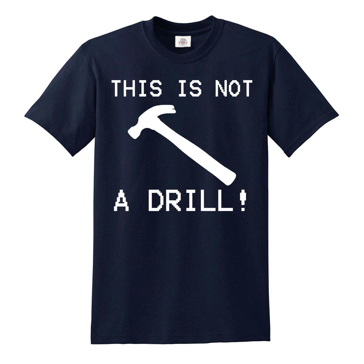 This is Not a Drill | MEN'S T-SHIRT