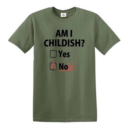 Am I Childish  Funny | MEN'S T-SHIRT
