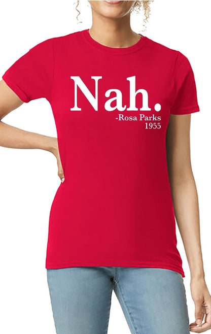NAH ROSA PARKS 1955  | LADIES T-SHIRT