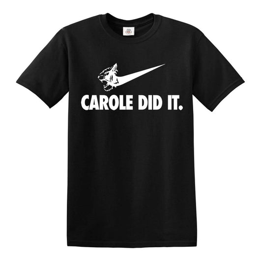 Carole Baskin Did   | MEN'S T-SHIRT