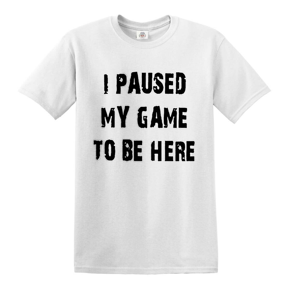 I Paused My Game  | MEN'S T-SHIRT