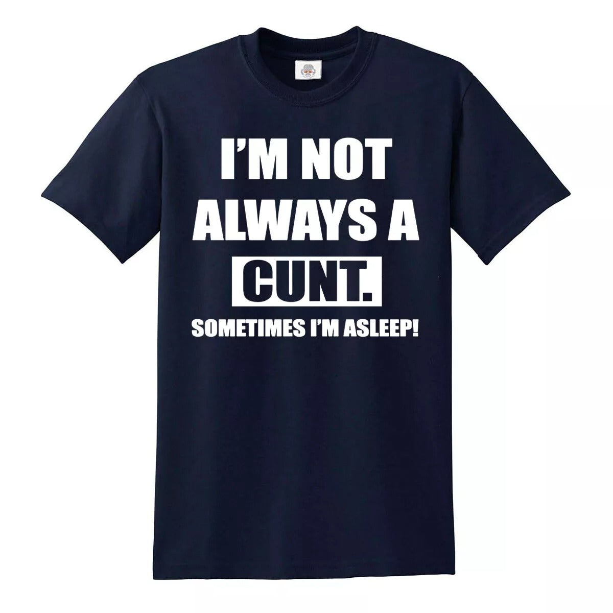 I'M NOT ALWAYS | MEN'S T-SHIRT