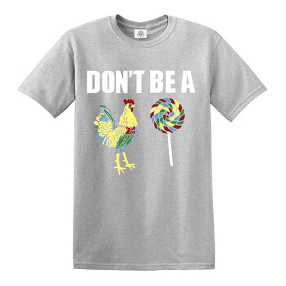 Don’t Be A Cock  | MEN'S T-SHIRT