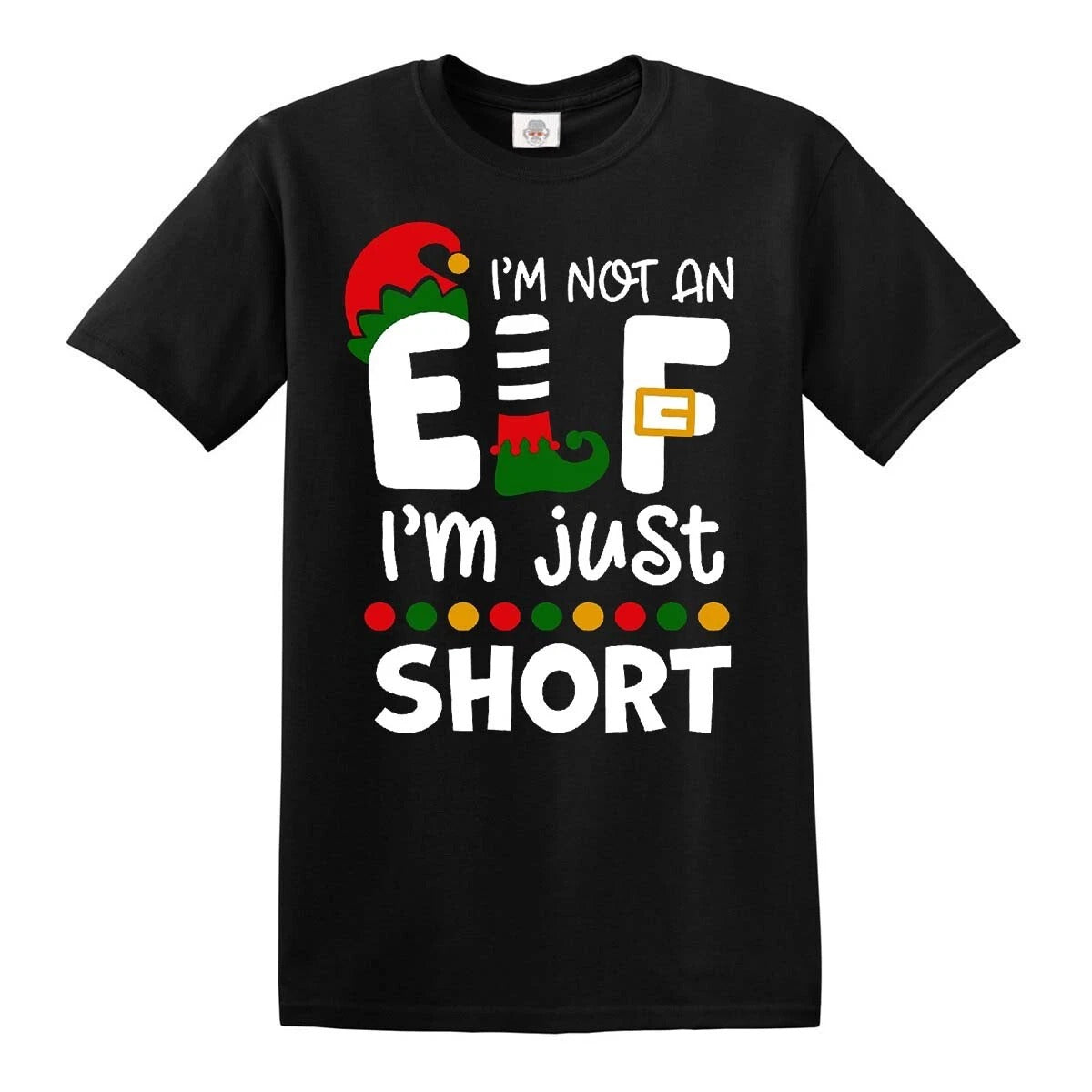 I'M NOT AN ELF I'M JUST | MEN'S T-SHIRT