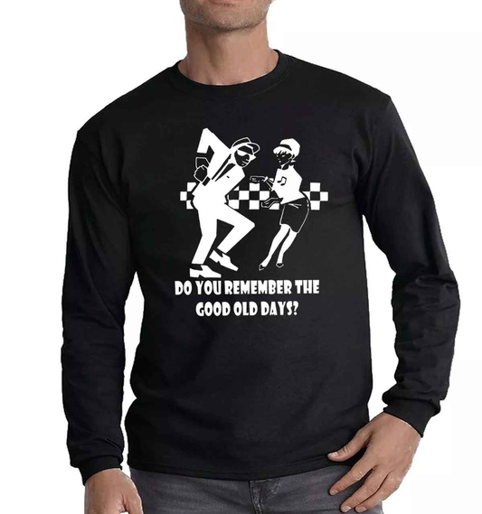 Good Old Days T-Shirt - Do You Remember The Good Old Days Long Sleeve 2Tone Records The Specials Good Old Days T-Shirt - Do You Remember The Good Old Days Long Sleeve 2Tone Records The Specials