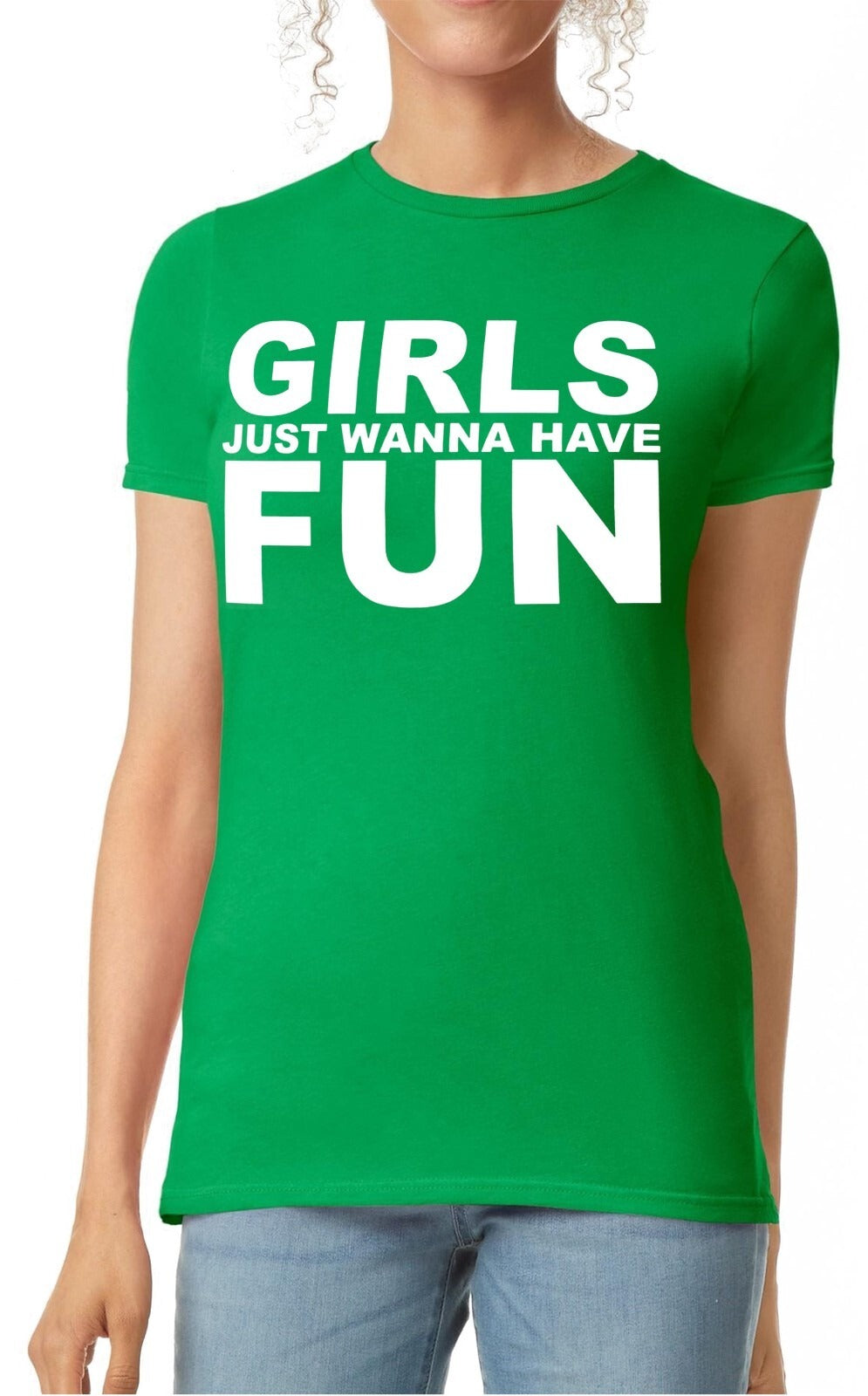 Girls Just Wanna HAVE FUN | LADIES T-SHIRT