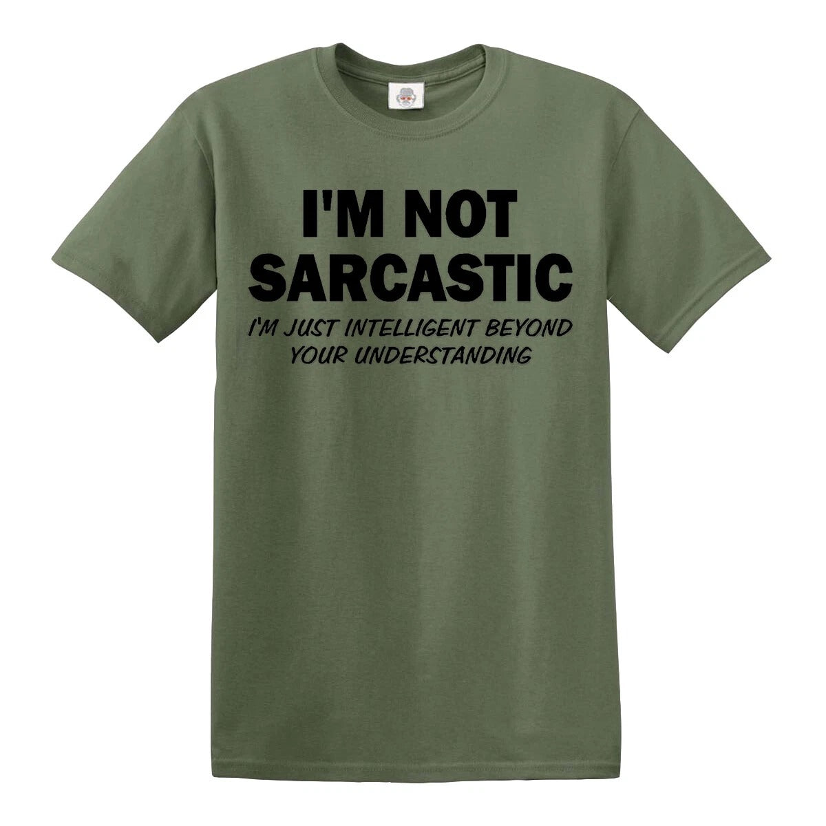 I'm Not Sarcastic | MEN'S T-SHIRT
