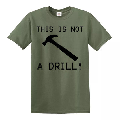 This is Not a Drill | MEN'S T-SHIRT