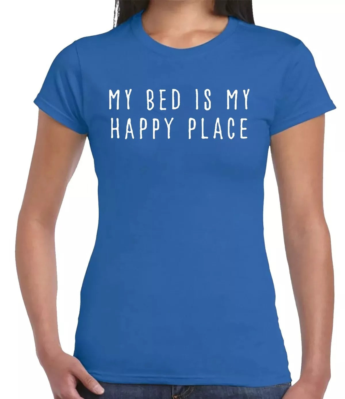 MY BED IS MY HAPPY PLACE| LADIES T-SHIRT ROYAL BLUE T-SHIRT WHITE PRINT MY BED IS MY HAPPY PLACE| LADIES T-SHIRT
