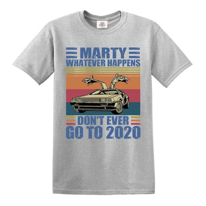 Marty Don't ever Go | MEN'S T-SHIRT