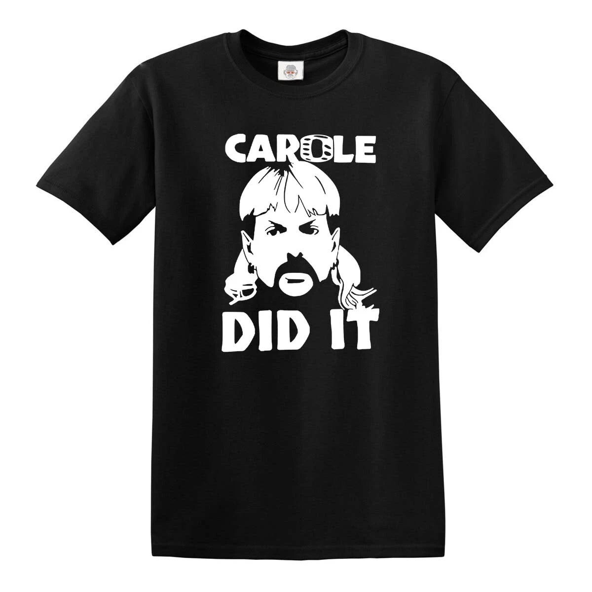 Carole Baskin Did   | MEN'S T-SHIRT