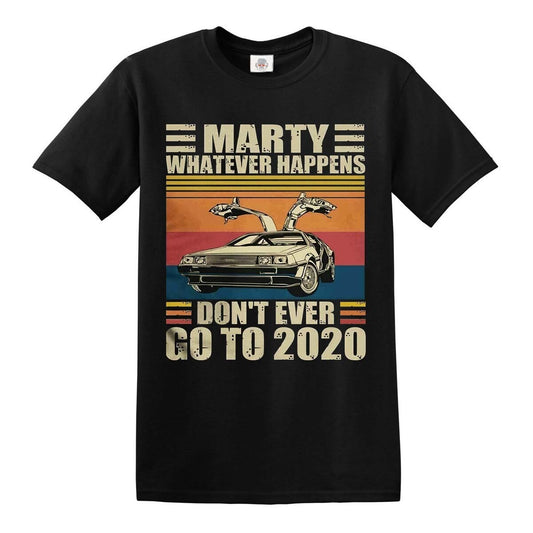 Marty Don't ever Go | MEN'S T-SHIRT