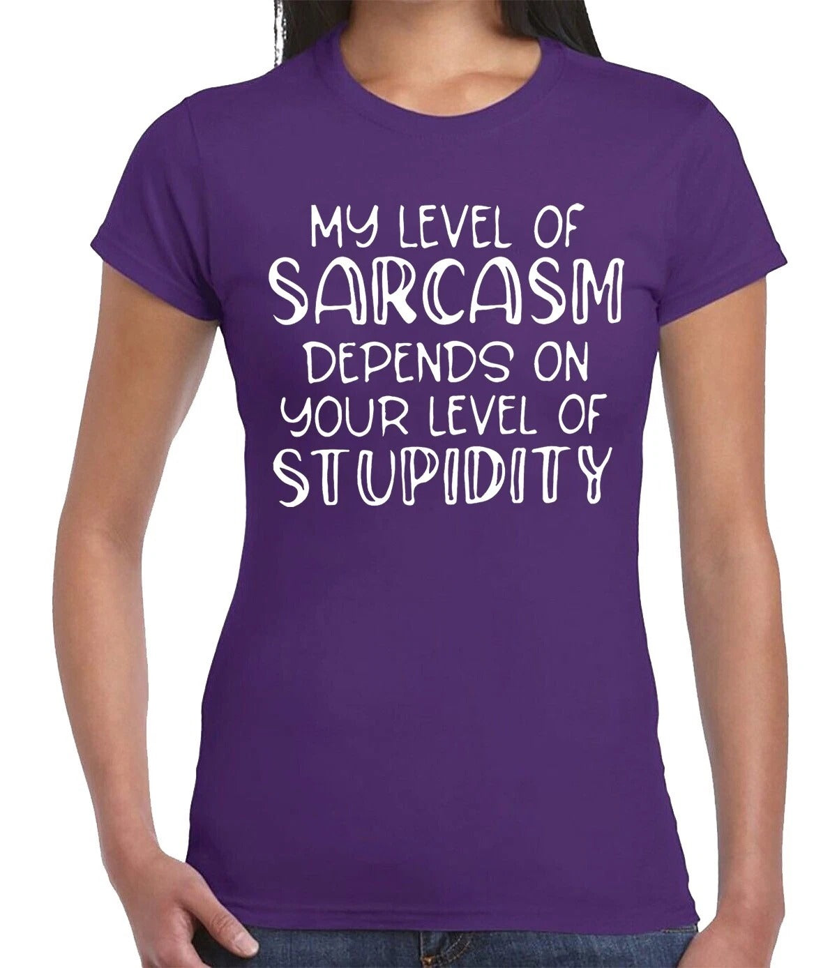 MY LEVEL OF SARCAM DEPENDS| LADIES T-SHIRT PURPLE T-SHIRT WHITE PRINT MY LEVEL OF SARCAM DEPENDS| LADIES T-SHIRT