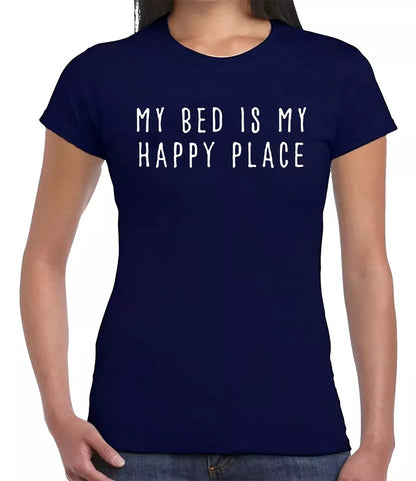 MY BED IS MY HAPPY PLACE| LADIES T-SHIRT NAVY T-SHIRT WHITE PRINT MY BED IS MY HAPPY PLACE| LADIES T-SHIRT