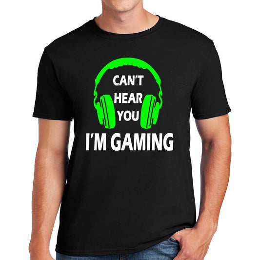 Can't Hear You I'm Gaming | MEN'S T-SHIRT